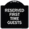 Signmission Reserved First Time Guests Heavy-Gauge Aluminum Architectural Sign, 18" x 18", BS-1818-23218 A-DES-BS-1818-23218 - alternate 1